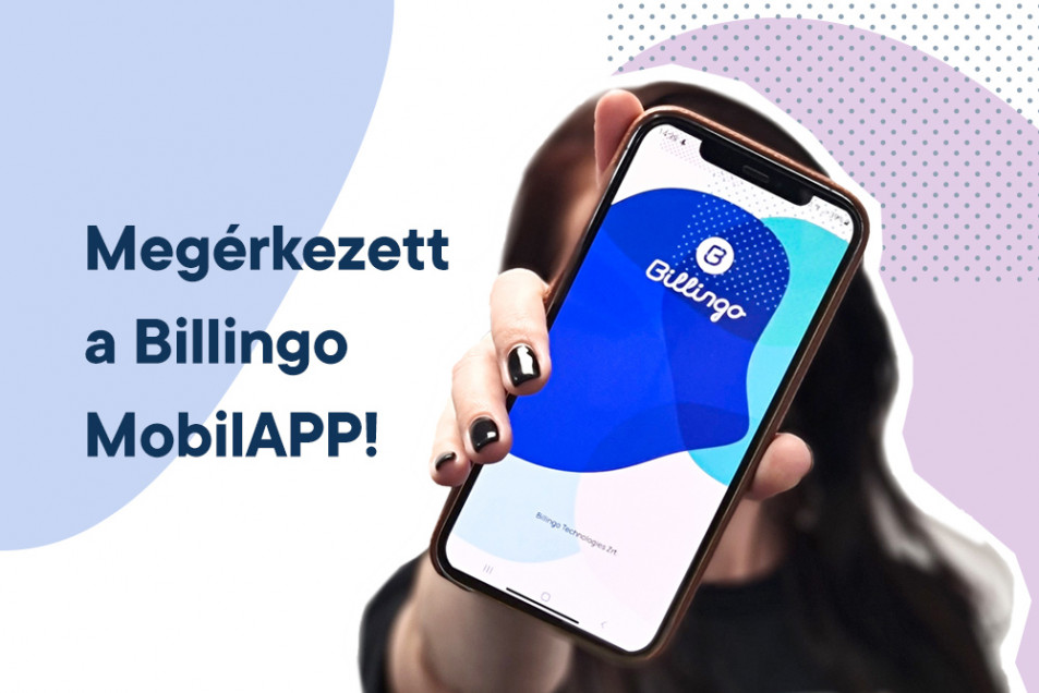 Mobilokat elő! Megérkezett a vadonatúj Billingo MobilAPP